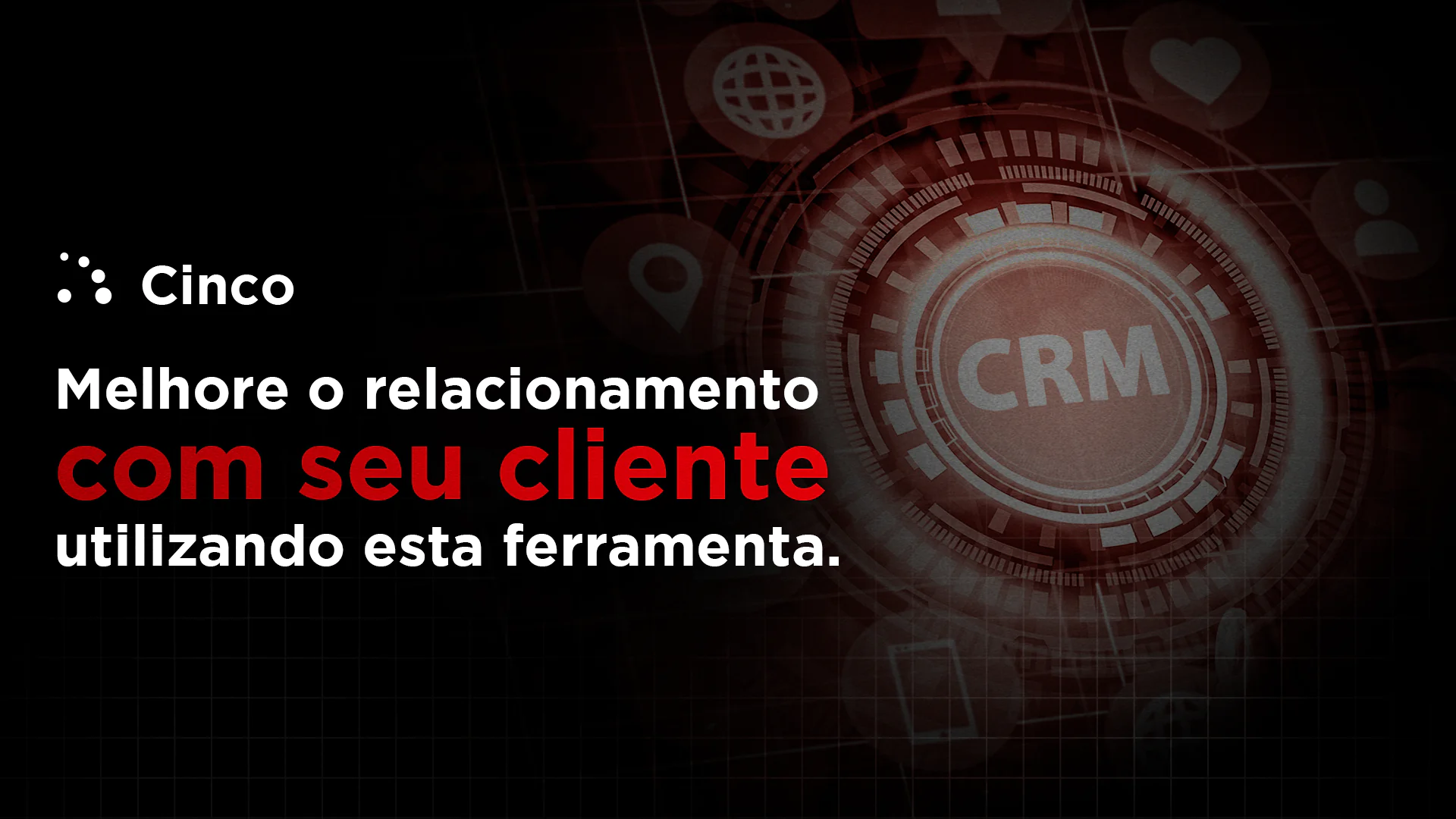 CRM : A Ferramenta Essencial para o Sucesso do seu Negócio